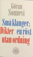 Små klanger; en röst : Dikter utan ordning