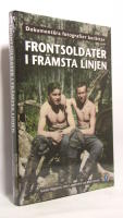 Frontsoldater i främsta linjen : dokumentära fotografier berättar