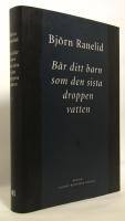 Bär ditt barn som den sista droppen vatten