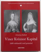Handelsfamiljer på stormaktstidens Europamarknad. 4, Viner, kvinnor, kapital : en 1600-talshandel med potential? : fjärrhandelsfamiljerna Jeronimus Möller i Lübeck och Sibrant Valck i Göteborg