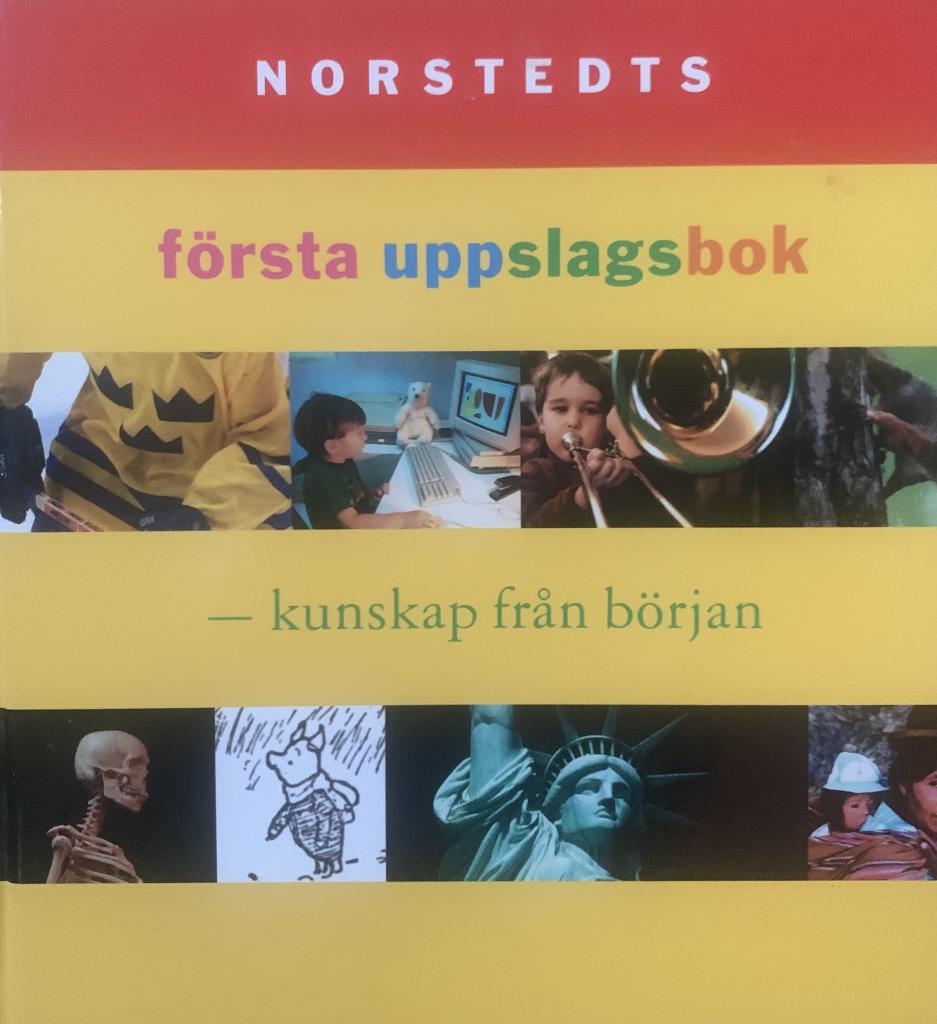 Norstedts första uppslagsbok : kunskap från början