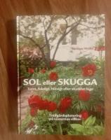 Sol eller skugga : Torrt, fuktigt, blåsigt eller skyddat läge