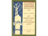 Det kemiska kriget och civilbefolkningens skydd. Studentföreningen Verdandis småskrifter N:r 390.