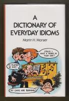 A Dictionary of Everyday Idioms.
