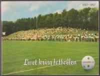 Livet kring fotbollen. Högaborgs BK 1927-1987.