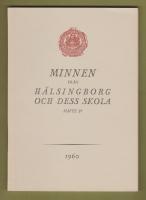 Minnen från Hälsingborg och dess skola. Häfte 27, 1960