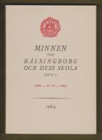 Minnen från Hälsingborg och dess skola. Häfte 31, 1964