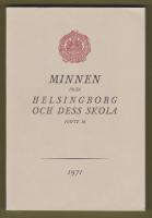 Minnen från Helsingborg och dess skola. Häfte 38, 1971