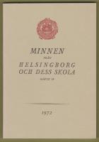 Minnen från Helsingborg och dess skola. Häfte 39, 1972