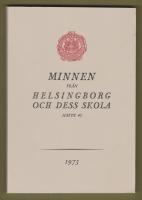 Minnen från Helsingborg och dess skola. Häfte 40, 1973