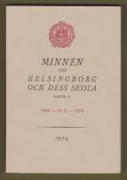 Minnen från Helsingborg och dess skola. Häfte 41, 1974