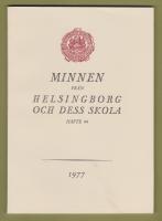 Minnen från Helsingborg och dess skola. Häfte 44, 1977
