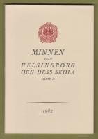 Minnen från Helsingborg och dess skola. Häfte 49, 1982