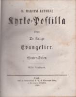 Första Delen av Doct. Martin Lutheri Kyrko-Postill. Förklaring öfver de årliga Sön- och Högtidsdagarnas Evangelier.