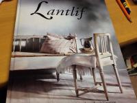 Lantlif. En bok om vårt orörda kulturarv. Sköna hem antikspexial.