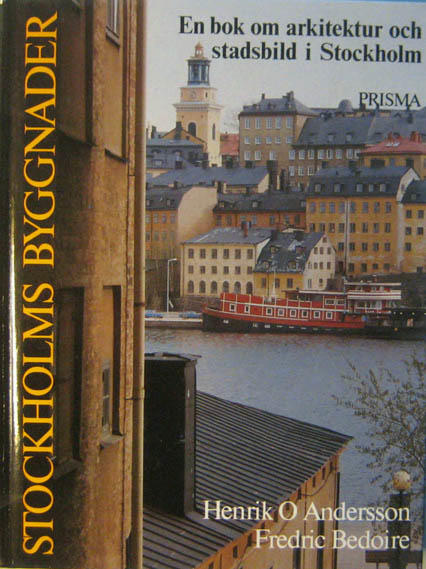 Stockholms byggnader. En bok om arkitektur och stadsbild i Stockholm