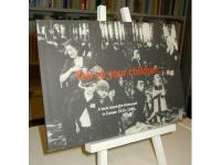Tell ye your children - A book about the Holocaust in Europe 1933 - 1945.