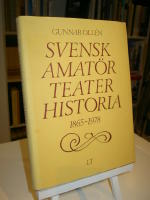 Svensk amatörteaterhistoria 1865-1978.