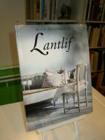 Lantlif. En bok om vårt orörda kulturarv. Sköna hem antikspecial.