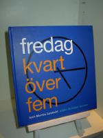 Fredag kvart över fem.