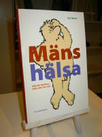 Mäns hälsa. Allt du behöver veta och lite till.