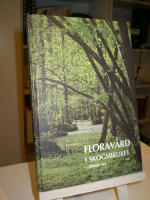 Floravård i skogsbruket. del 1 - Allmän del