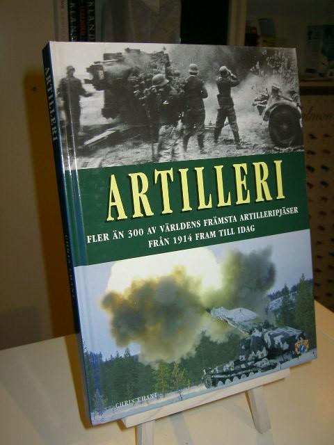 Artilleri : fler än 300 av världens främsta artilleripjäser från 1914 fram till idag