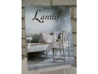 Lantlif. En bok om vårt orörda kulturarv. Sköna hem antikspecial.
