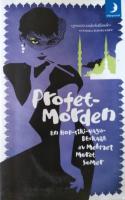Profetmorden : en Hop-Ciki-Yaya-Deckare