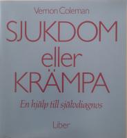 Sjukdom eller krämpa? : en hjälp till självdiagnos