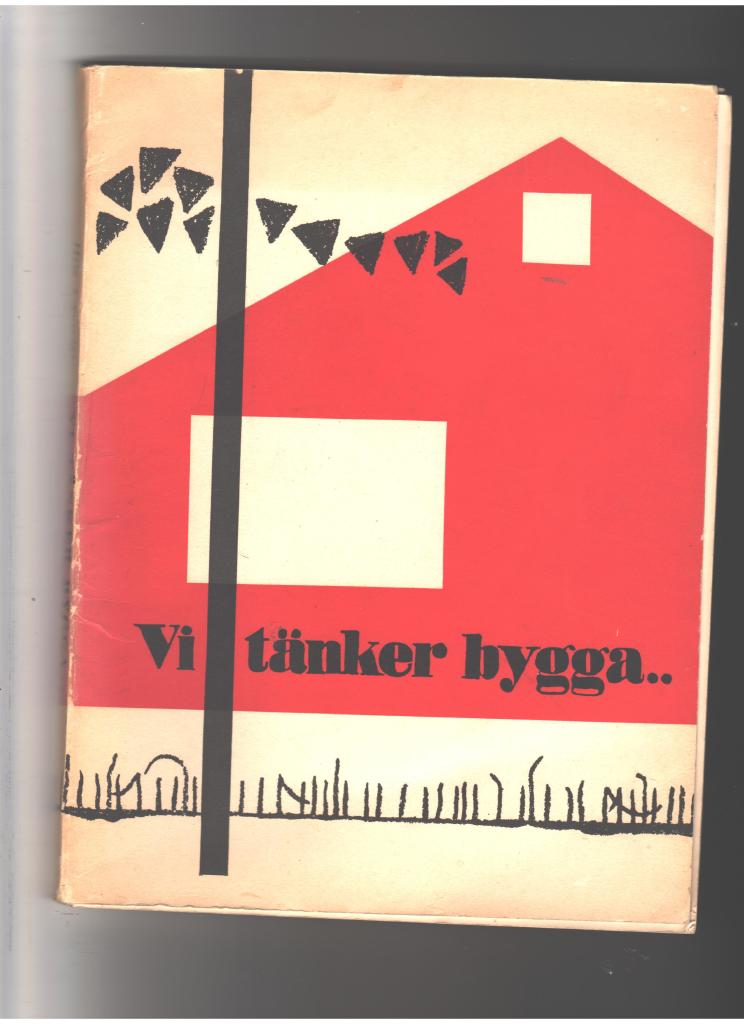 Vi tänker bygga...