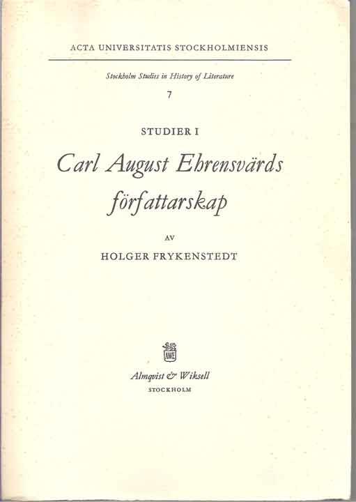 STUDIER I CARL AUGUST EHRENSVÄRDS FÖRFATTARSKAP