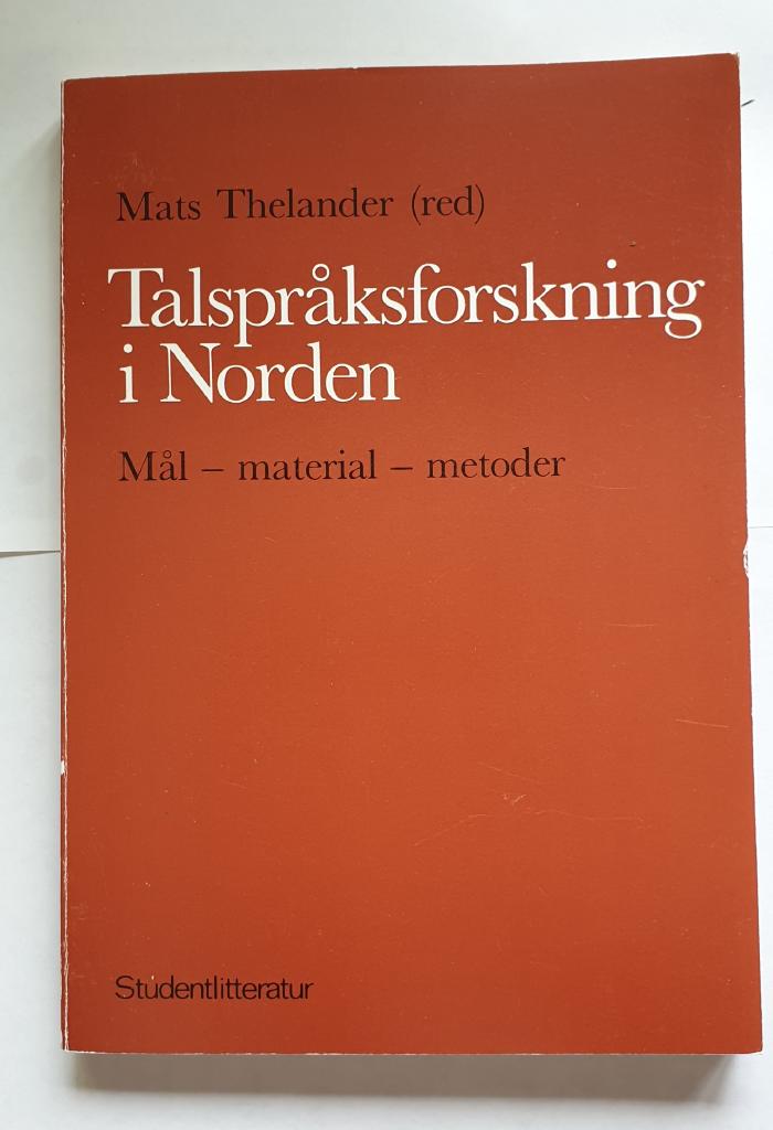 Talspråksforskning i Norden. Mål - material - metoder.