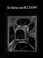 Die Welten des M C Escher