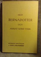 Mest Bernadotter och annat känt folk