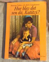 Hur blev det sen då, Katitzi?