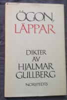 Ögon, läppar Dikter av Hjalmar Gullberg