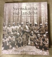 Svenskarna vid Jandeba : svenska frivilligkompaniet 1942-1944