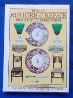 How to restore and repair practically everything