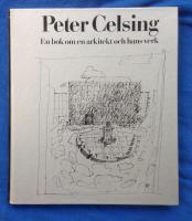 Peter Celsing En bok om en arkitekt och hans verk