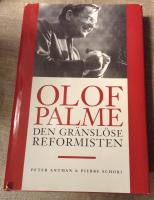 Olof Palme : Den gränslöse reformisten