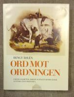 Ord mot ordningen : farliga skrifter, bokbål och kättarprocesser i svensk censurhistoria