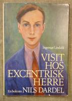 Visit hos excentrisk herre : en bok om Nils Dardel