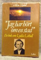 "Jag har hört om en stad" : en bok om Lydia Lithell