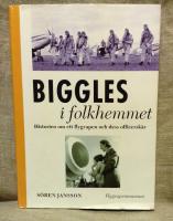Biggles i folkhemmet : historien om ett flygvapen och dess officerskår