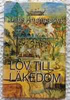 Löv till läkedom : roman