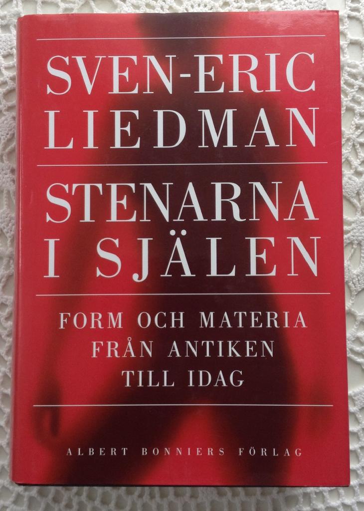 Stenarna i själen : form och materia från antiken till idag