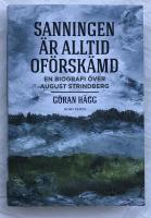 Sanningen är alltid oförskämd : en biografi över August Strindberg