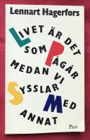 Livet är det som pågår medan vi sysslar med annat