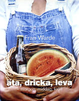 ÄTA, DRICKA, LEVA - morgon, middag, kväll